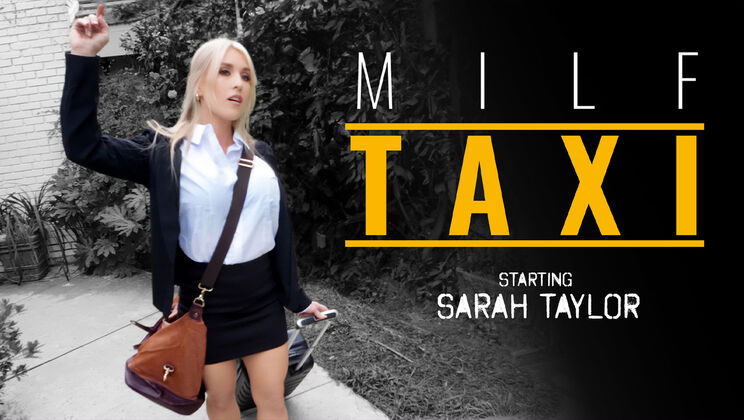 [MILFTaxi] - Calvin Hardy and Sarah Taylor's Money Shot is Epic - Calvin Hardy - Sarah Taylor