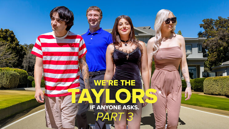 [GotMylf] -  Family Sex: The Taylors Part 3 - Kenzie Taylor - Chad Alva - Elias Cash - Whitney OC - Gal Ritchie