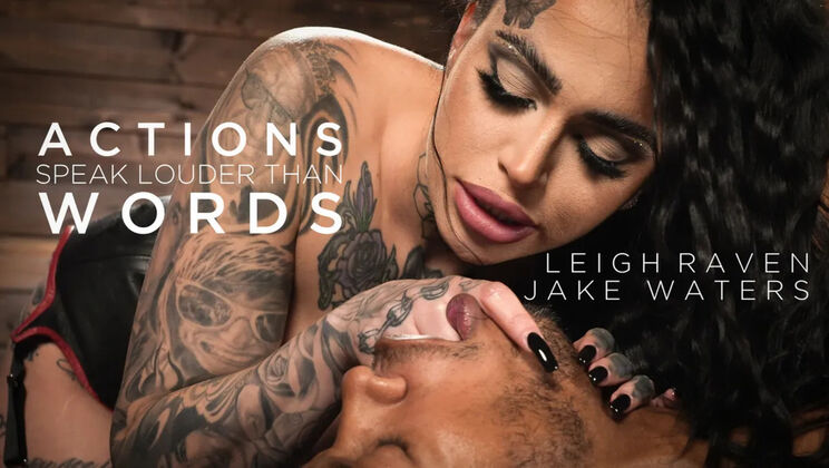 [DivineBitches(Kink)] - Deeds Do More Than Talk - Leigh Raven - Jake Waters
