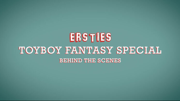 [Ersties] - Behind the Scenes Footage: Toyboy Fantasy Special 1 - Ana B (Ersties) - Constantina (Ersties) - Serafina (Ersties) - Roman (Ersties)