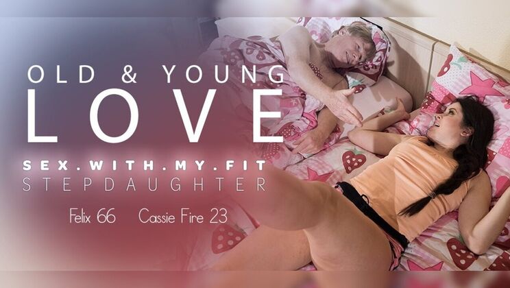 [Mature.nl] - Teen Loves Old Men: Cassie Fire Gets Fucked by Stepdad - Cassie Fire - Felix